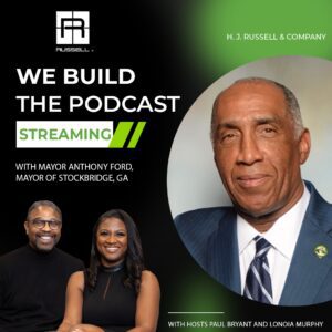 Stockbridge Mayor Anthony Ford interviewed on We Build: The Podcast